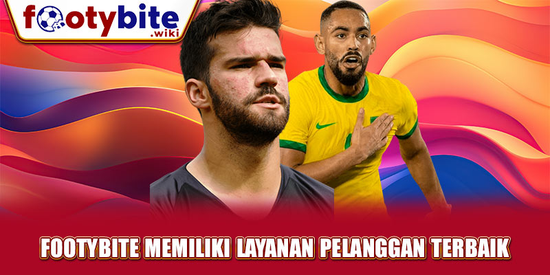 Footybite Memiliki Layanan Pelanggan Terbaik