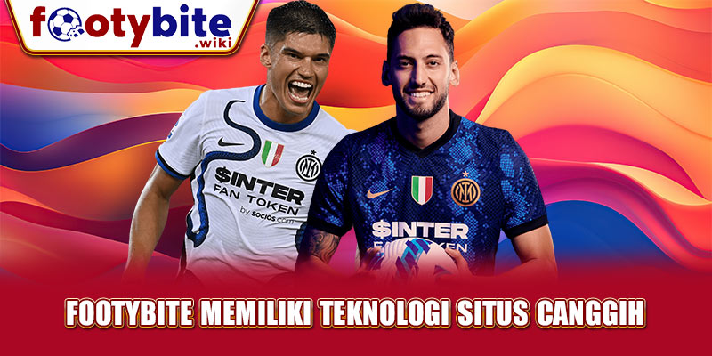 Footybite Memiliki Teknologi Situs Canggih