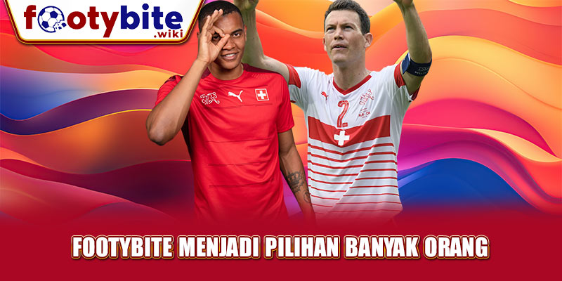 Footybite Menjadi Pilihan Banyak Orang