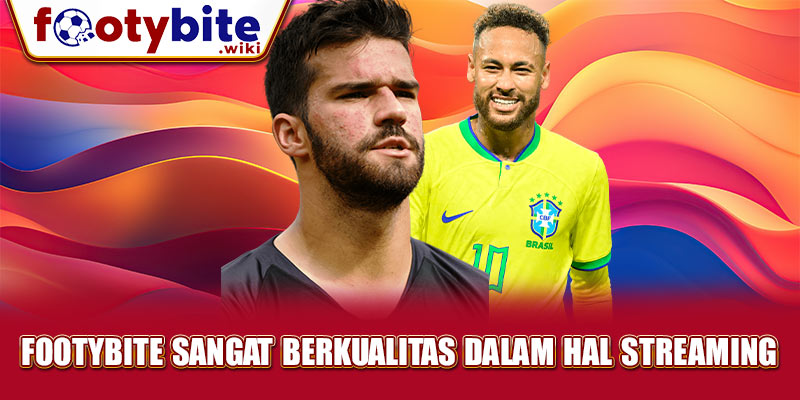 Footybite Sangat Berkualitas Dalam Hal Streaming