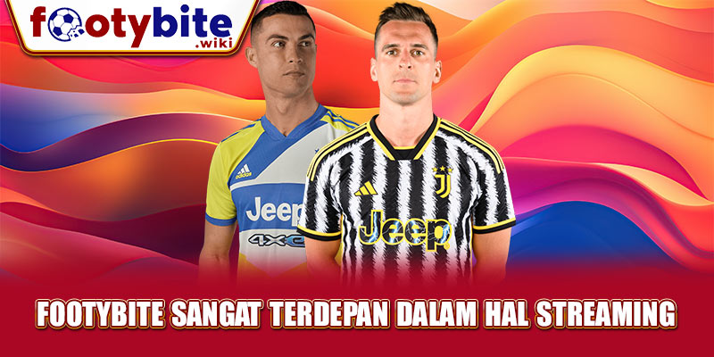 Footybite Sangat Terdepan Dalam Hal Streaming