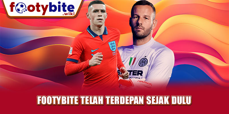 Footybite Telah Terdepan Sejak Dulu