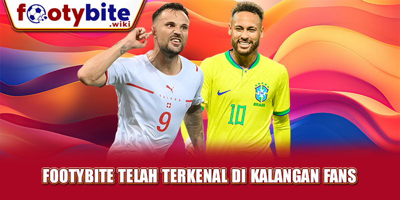 Footybite Telah Terkenal di Kalangan Fans