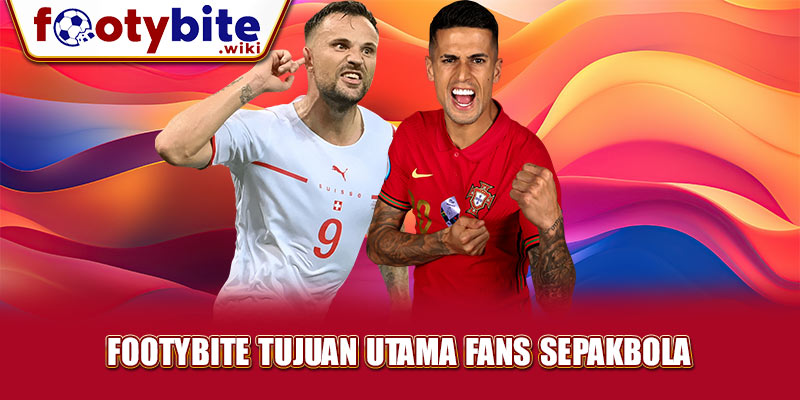 Footybite Tujuan Utama Fans Sepakbola