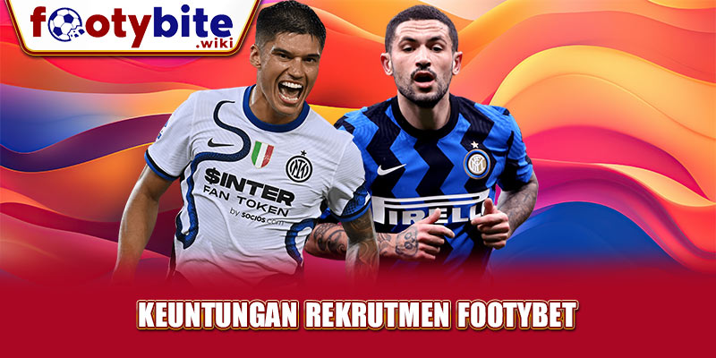 Keuntungan-Rekrutmen-Footybet