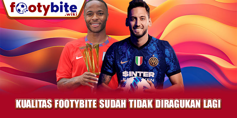 Kualitas Footybite Sudah Tidak Diragukan Lagi