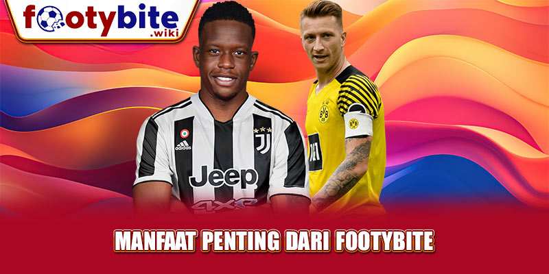 Manfaat Penting dari Footybite