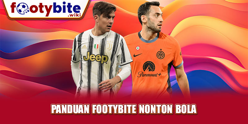 Panduan Footybite Nonton Bola