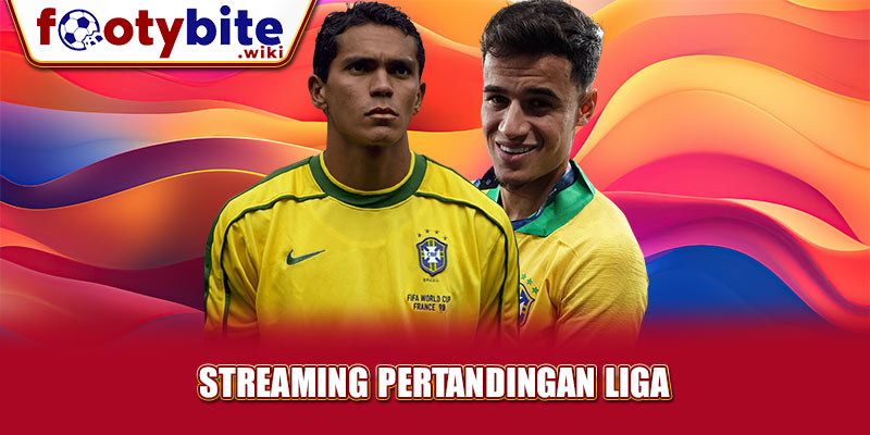 Streaming Pertandingan Liga